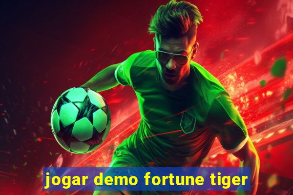 jogar demo fortune tiger